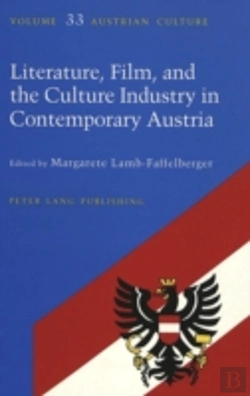 Bertrand.pt - Literature, Film, And Culture Industry In Contemporary Austria