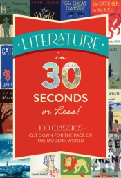 Literature In 30 Seconds Or Less!