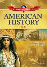 Literature Links To American History, K-6