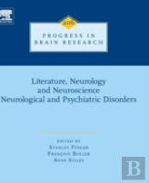 Literature, Neurology, And Neuroscience: Neurological And Psychiatric Disorders