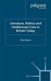 Literature, Politics And Intellectual Crisis In Britain Today