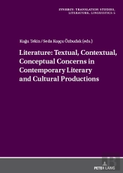 Literature: Textual, Contextual, Conceptual Concerns In Contemporary Literary And Cultural Productions