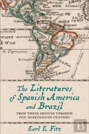 Literatures Of Spanish America And Brazil