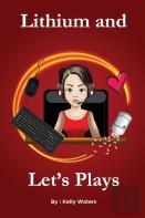 Lithium And Let'S Play