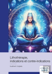 Lithothérapie, Indications Et Contre-Indications