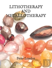 Lithotherapy And Metallotherapy