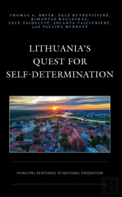 Lithuaniaâ€™S Quest For Self-Determination