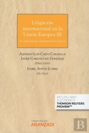 Litigación Internacional En La Unión Europea Iii (Papel + E-Book)