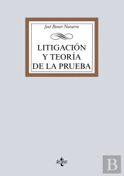 Litigación Y Teoría De La Prueba