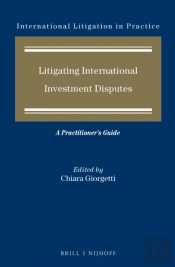 Litigating International Investment Disputes