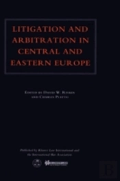 Litigation And Arbitration In Central And Eastern Europe