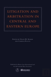 Litigation And Arbitration In Central And Eastern Europe