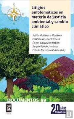 Bertrand.pt - Litigios Emblemáticos En Materia De Justicia Ambiental Y Cambio Climático