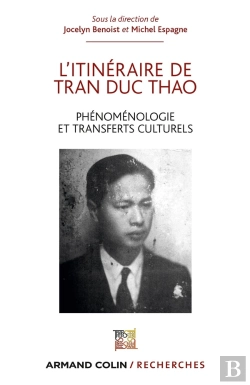 Bertrand.pt - L'Itinéraire De Tran Duc Thao ; Phénoménologie Et Matérialisme Dialectique