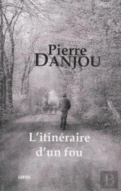 L'Itineraire D'Un Fou
