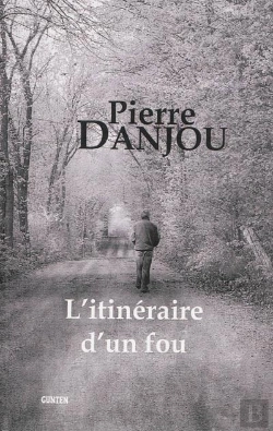 Bertrand.pt - L'Itineraire D'Un Fou