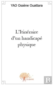 L'Itinéraire D'Un Handicapé Physique
