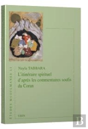 L'Itinéraire Spirituel D'Après Les Commentaires Soufis Du Coran