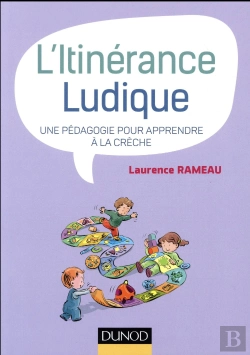 Bertrand.pt - L'Itinérance Ludique ; Une Pédagogie Pour Apprendre À La Crèche