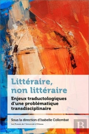 Litteraire, Non Litteraire - Enjeux Traductologiques D'Une Problematique Transdisciplinaire