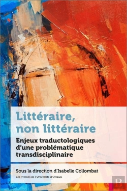 Bertrand.pt - Litteraire, Non Litteraire - Enjeux Traductologiques D'Une Problematique Transdisciplinaire