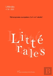 Littérales Tome 50 : Pétrarquismes Européens (Xvie-Xviie Siècles)