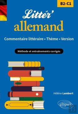 Bertrand.pt - Littér'Allemand ! Commentaire Littéraire, Thème Et Version (B2-C1)