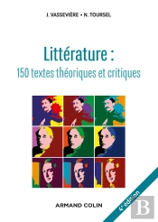 Littérature ; 150 Textes Théoriques Et Critiques