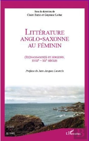 Littérature Anglo-Saxonne Au Féminin ; Renaissances Et Horizons, Xviii-Xx Siècles