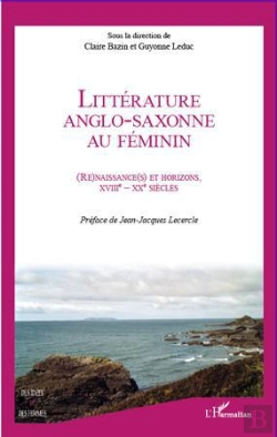 Bertrand.pt - Littérature Anglo-Saxonne Au Féminin ; Renaissances Et Horizons, Xviii-Xx Siècles
