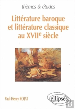 Bertrand.pt - Littérature Baroque Et Littérature Classique Au Xviie Siècle
