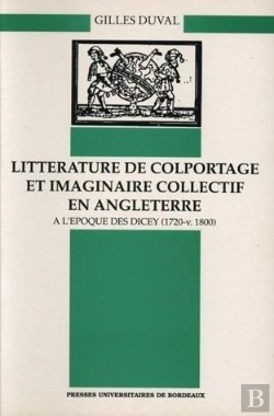 Bertrand.pt - Littérature De Colportage Et Imaginaire Collectif En Angleterre À L'Époque Des Dicey, 1720-V.1800