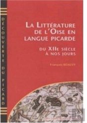 Littérature De L'Oise En Langue Picarde