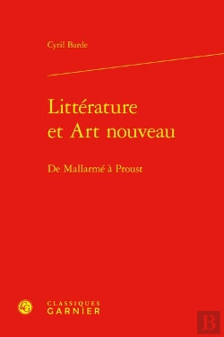 Bertrand.pt - Littérature Et Art Nouveau : De Mallarmé À Proust