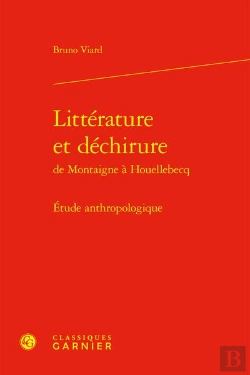 Bertrand.pt - Littérature Et Déchirure De Montaigne À Houellebecq : Étude Anthropologique