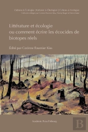 Littérature Et Écologie, Ou Comment Écrire Les Écocides De Biotopes Réels