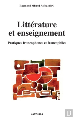 Bertrand.pt - Littérature Et Enseignement ; Pratiques Francophones Et Francophiles