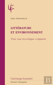 Littérature Et Environnement ; Pour Une Écocritique Comparée