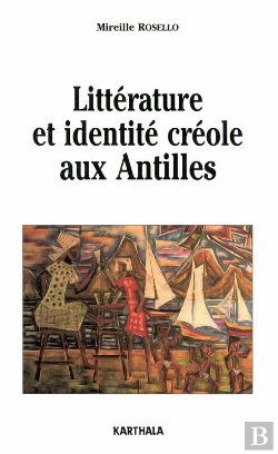 Bertrand.pt - Littérature Et Identité Créole Aux Antilles