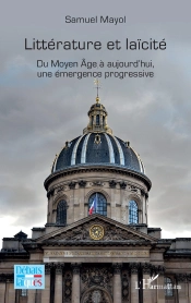 Littérature Et Laïcité : Du Moyen Âge À Aujourd'Hui, Une Émergence Progressive