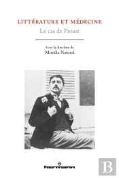 Littérature Et Médecine ; Le Cas De Proust