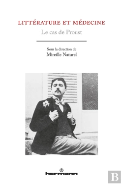 Bertrand.pt - Littérature Et Médecine ; Le Cas De Proust