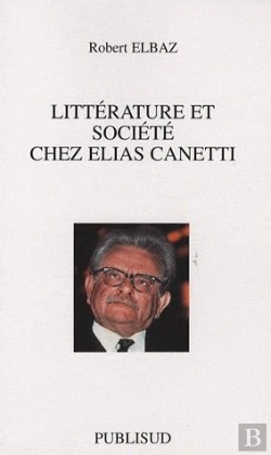 Bertrand.pt - Litterature Et Societe Chez Elias Canetti