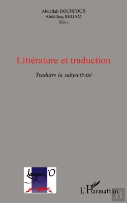 Bertrand.pt - Littérature Et Traduction : Traduire La Subjectivité