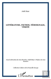 Littérature, Fiction, Témoignage, Vérité