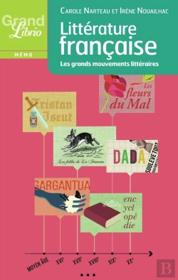 Bertrand.pt - Littérature Française ; Les Grands Mouvements Littéraires