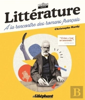 Litterature Francaise : Les Romans Incontournables
