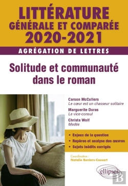 Bertrand.pt - Littérature Générale Et Comparée ; Agrégation De Lettres ; Solitude Et Communauté Dans Le Roman (Édition 2020/2021)