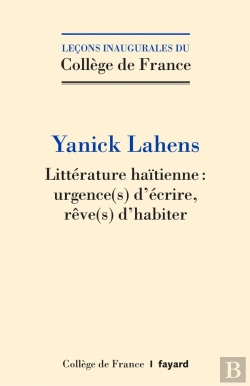 Bertrand.pt - Littérature Haïtienne : Urgence(S) D'Écrire, Rêve(S) D'Habiter
