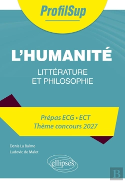 Bertrand.pt - Littérature, Philosophie : Prépa Ecg ; Thème Concours 2027 ; L'Humanité